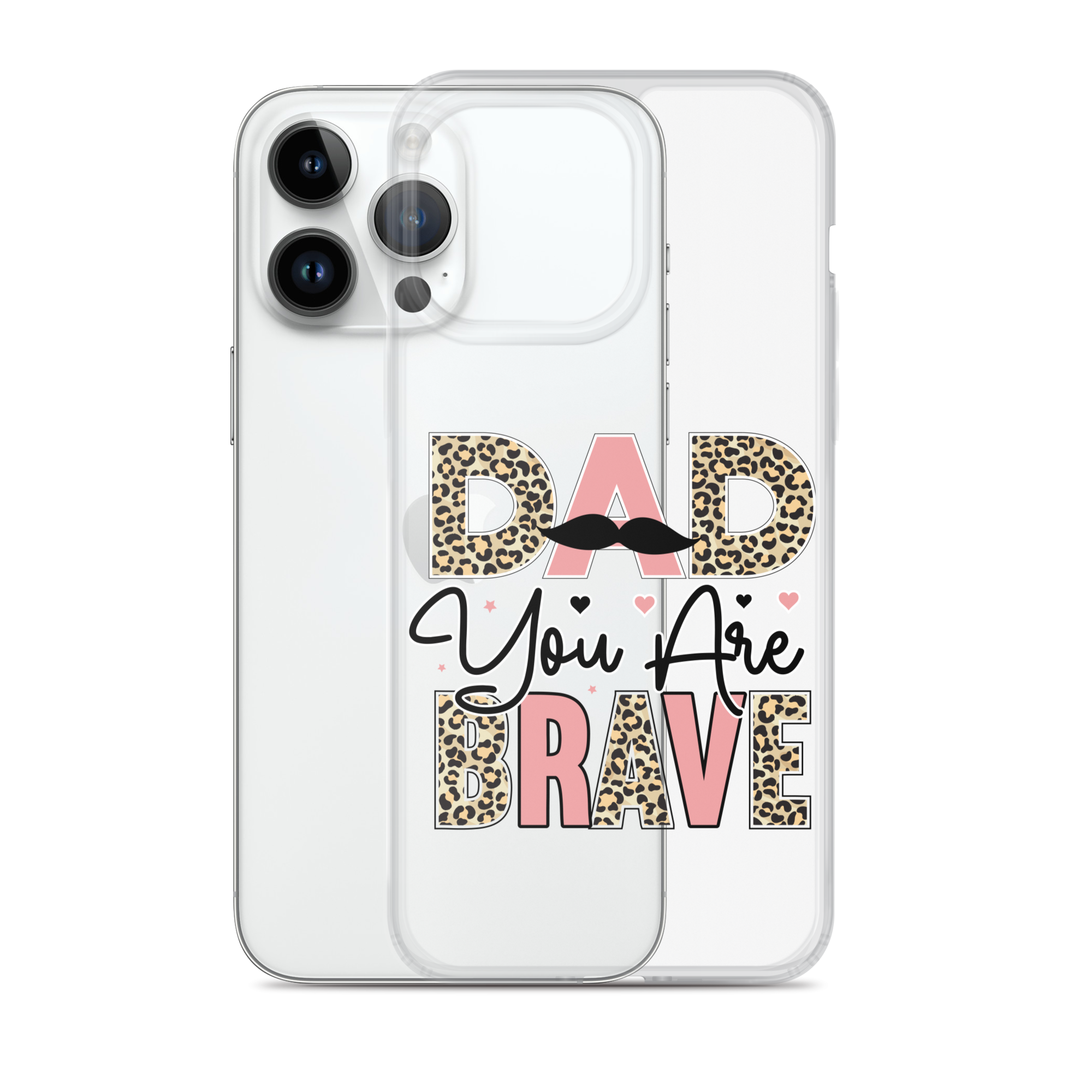 Dad You Are Brave Clear Case for iPhone®