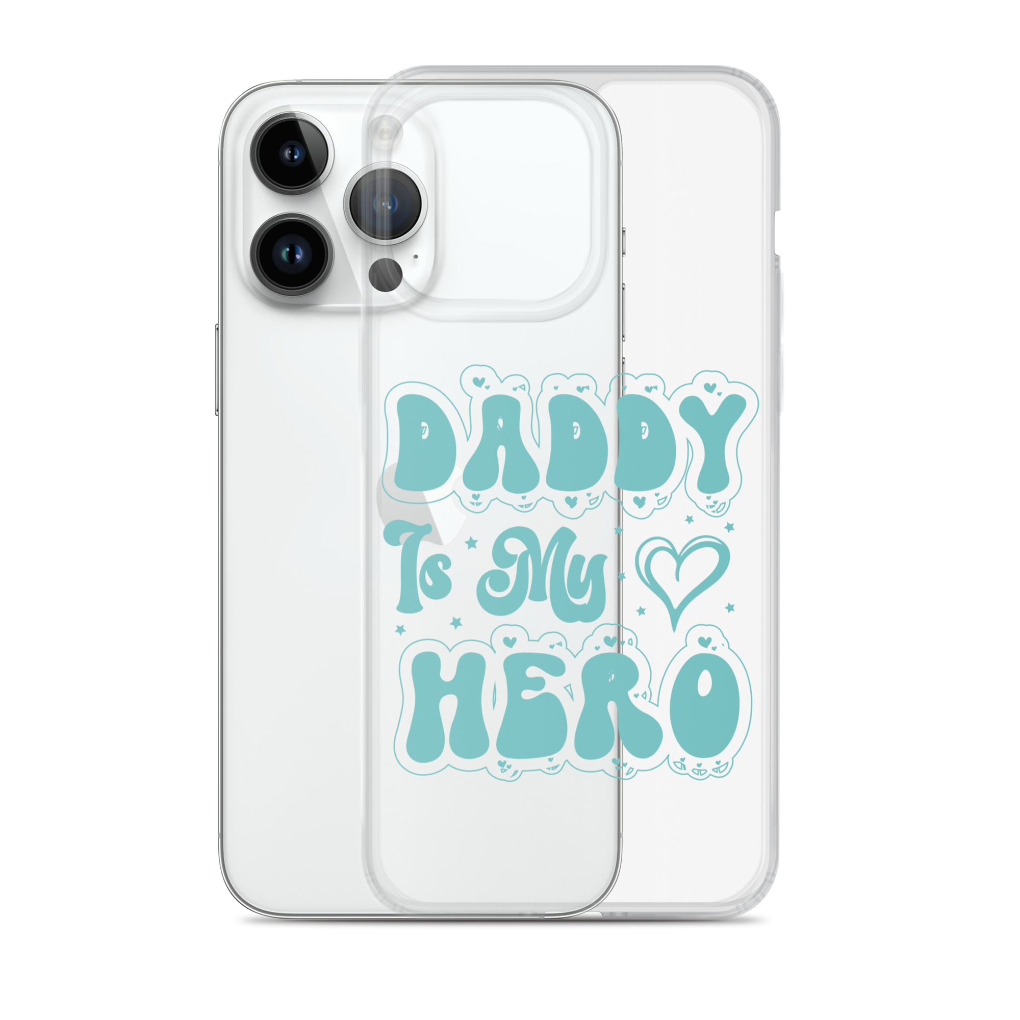 Daddy Is My Hero Clear Case for iPhone®