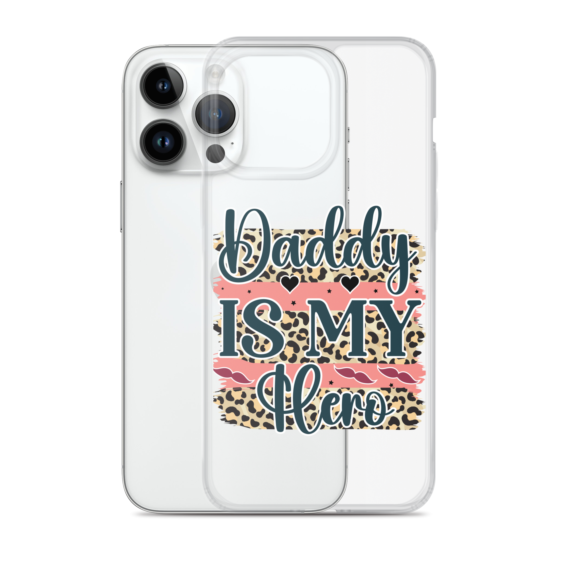 Daddy Is My Hero Clear Case for iPhone®