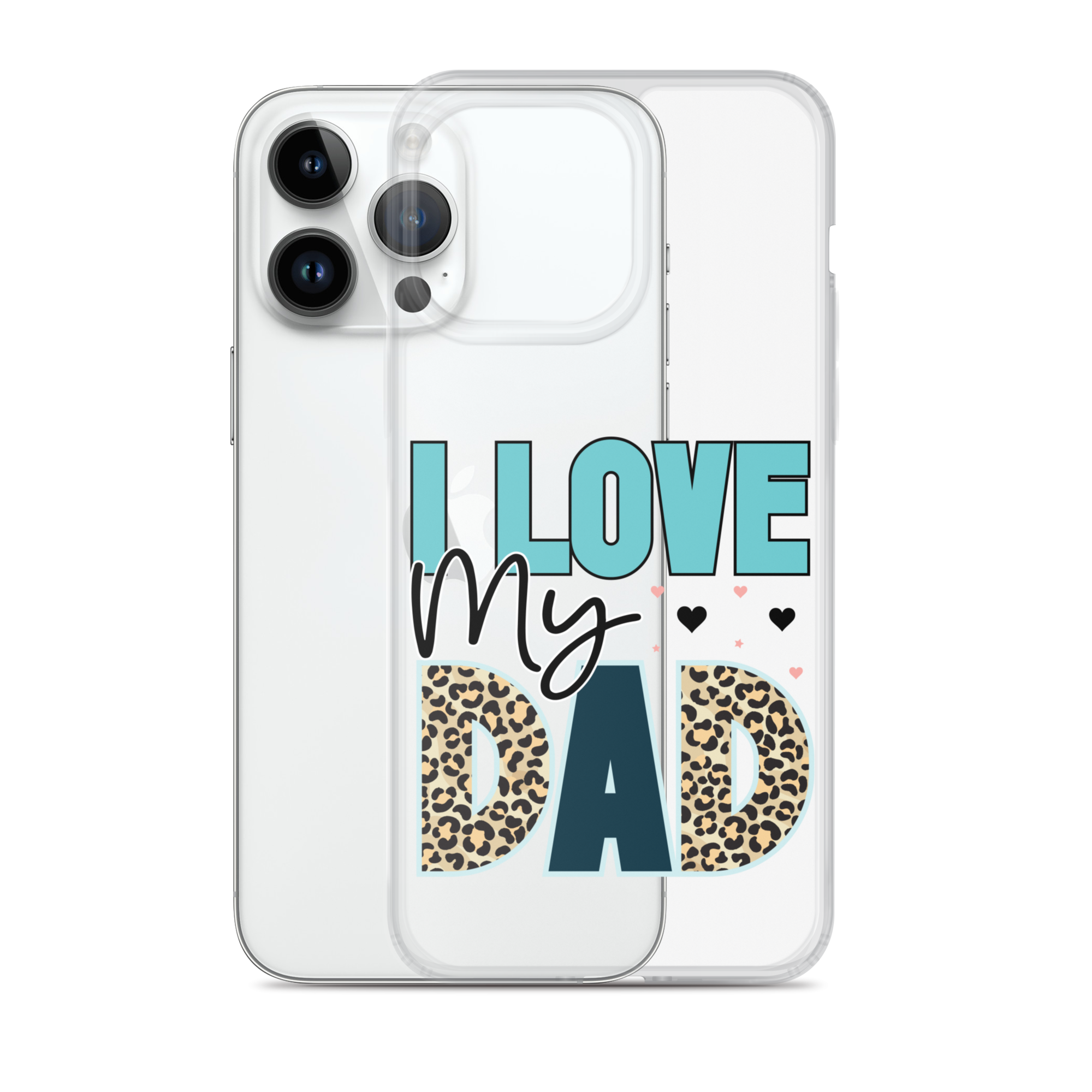 I Love My Dad Clear Case for iPhone®