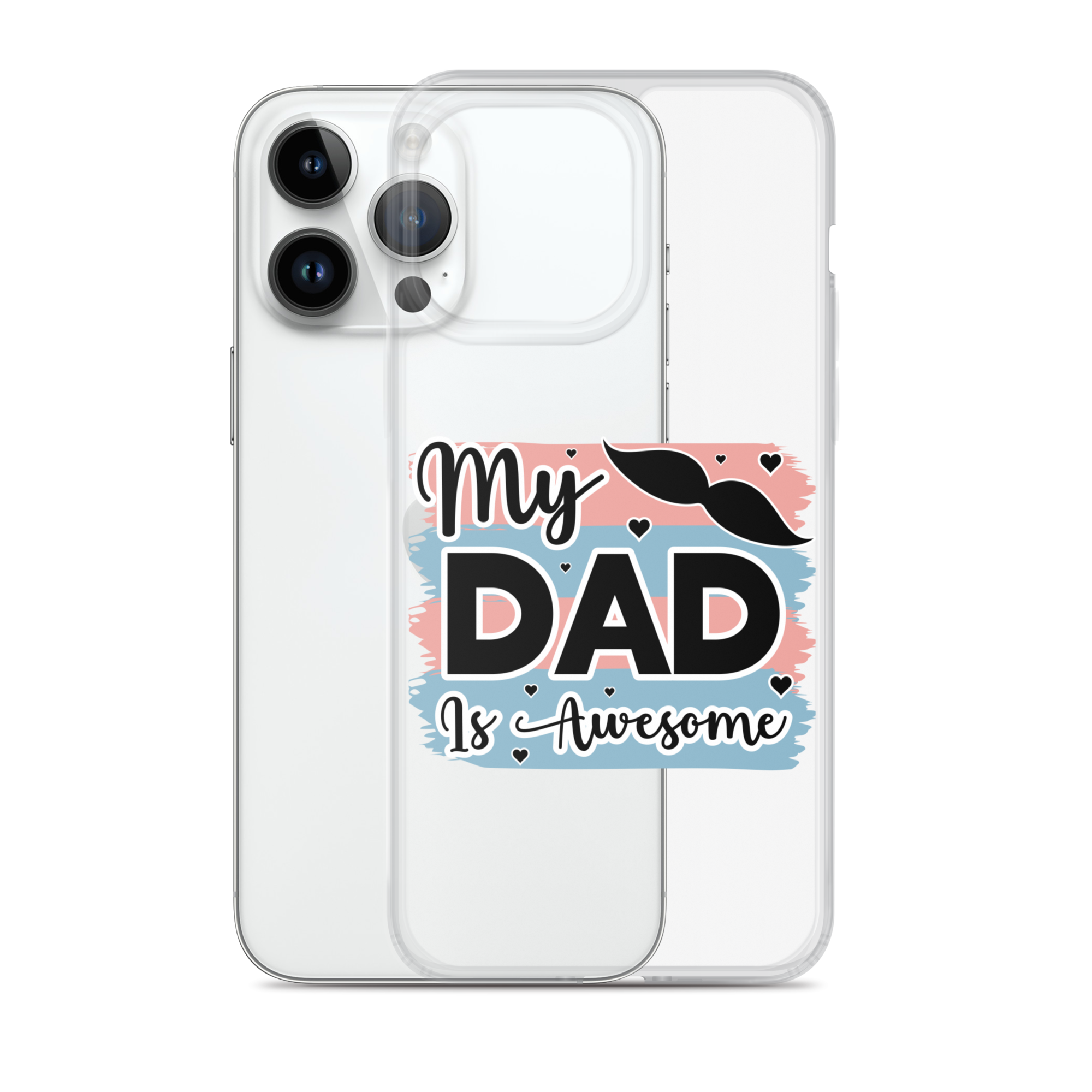 My Dad Is Awesome Clear Case for iPhone®