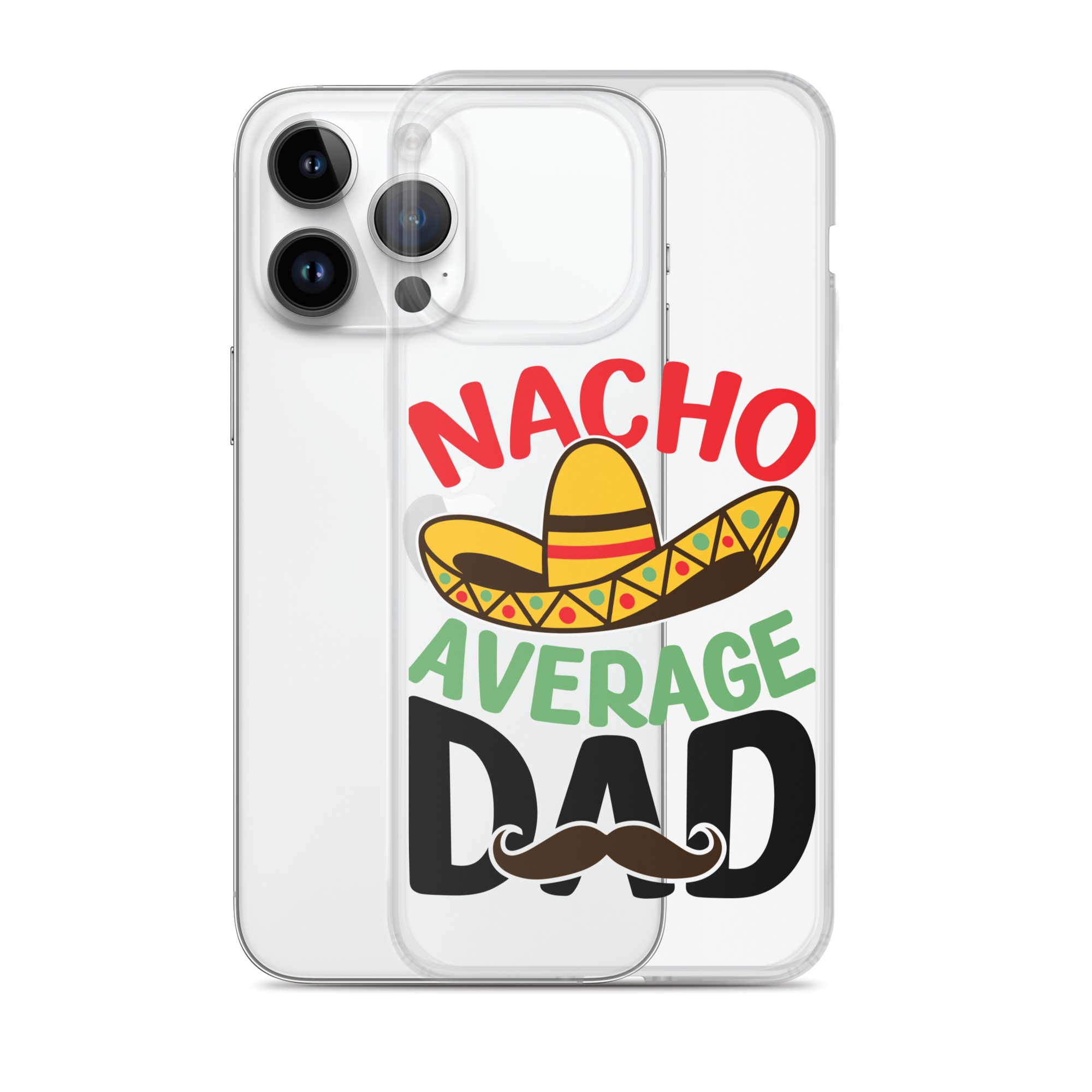 Nacho Average Dad Clear Case for iPhone®