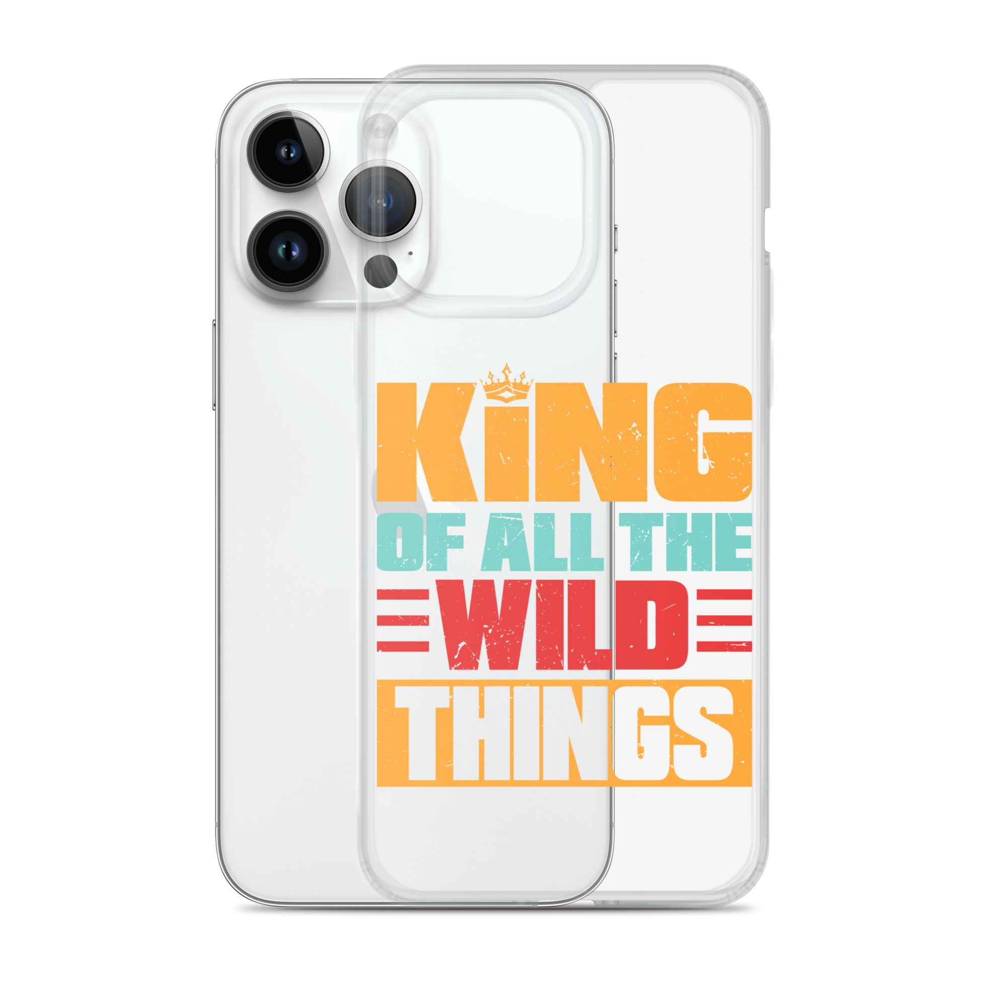 King Of All The Wild Things Clear Case for iPhone®