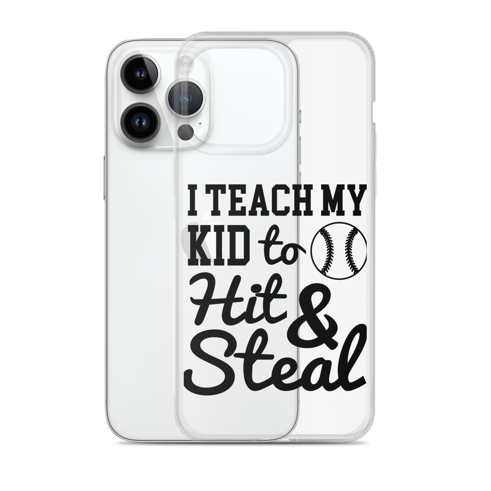 I Teach My Kid To Hit And Steal Clear Case for iPhone®