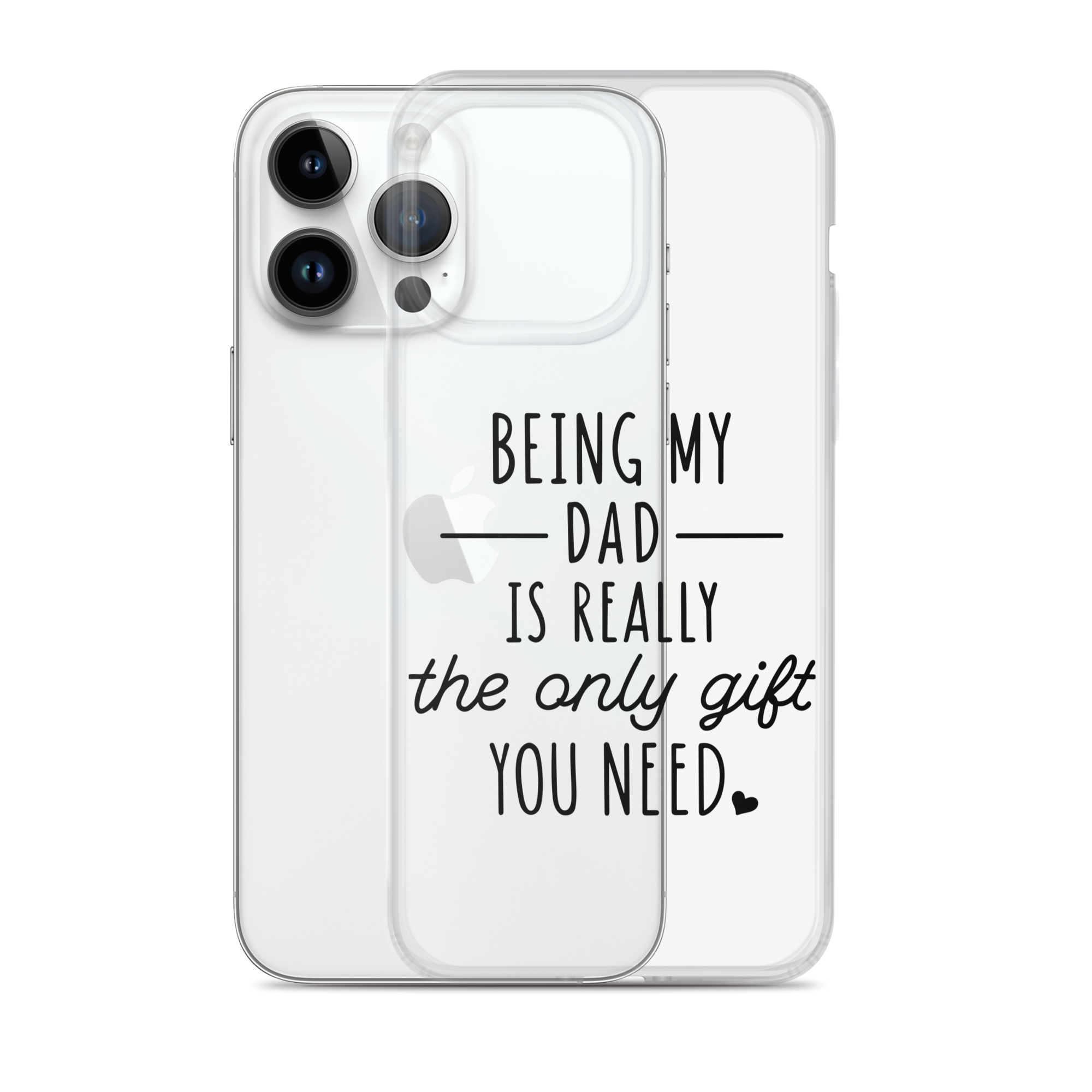 Being My Dad Is Really The Only Gift You Clear Case for iPhone®