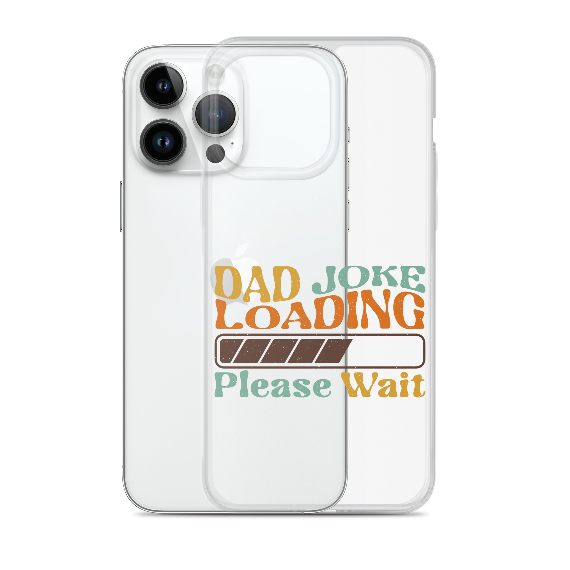 Dad Joke Loading Please Wait Clear Case for iPhone®