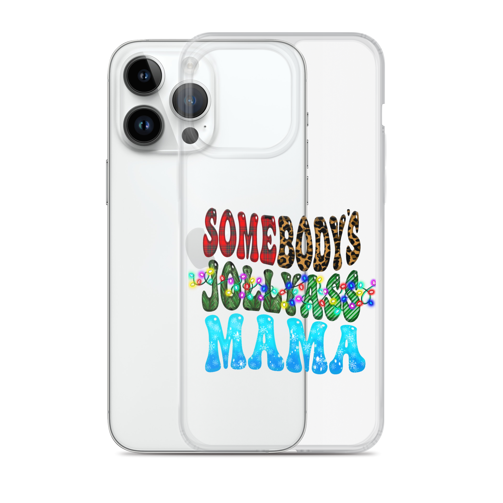 Somebody's Jollyass Mama Clear Case for iPhone®