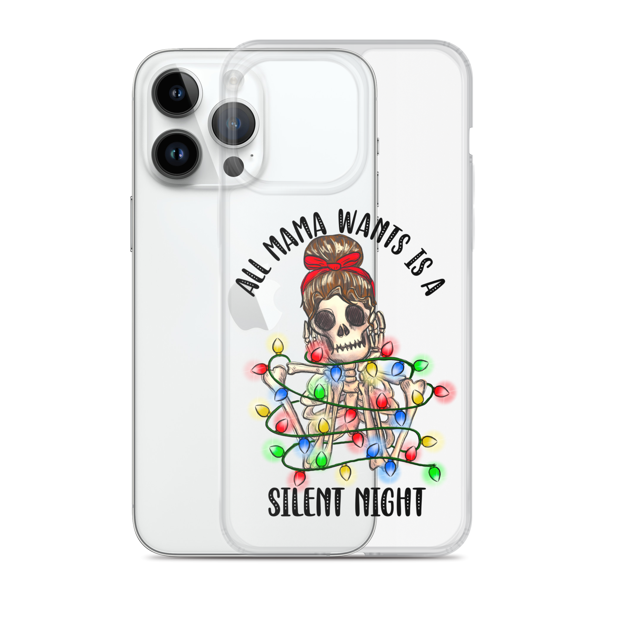 All Mama Wants Is A Silent Night Clear Case for iPhone®