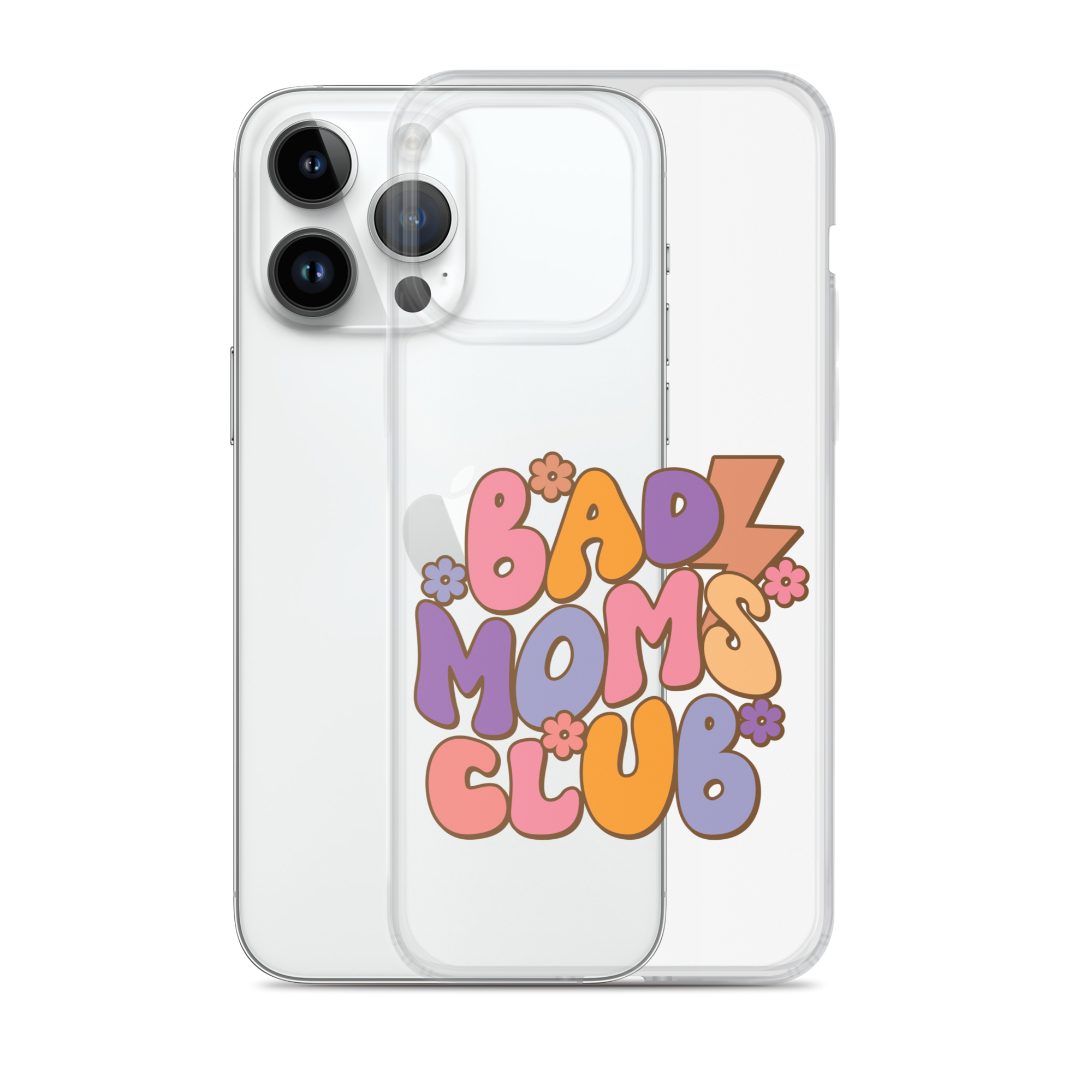 Bad Moms Club Clear Case for iPhone®