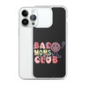 Bad Moms Club Clear Case for iPhone®