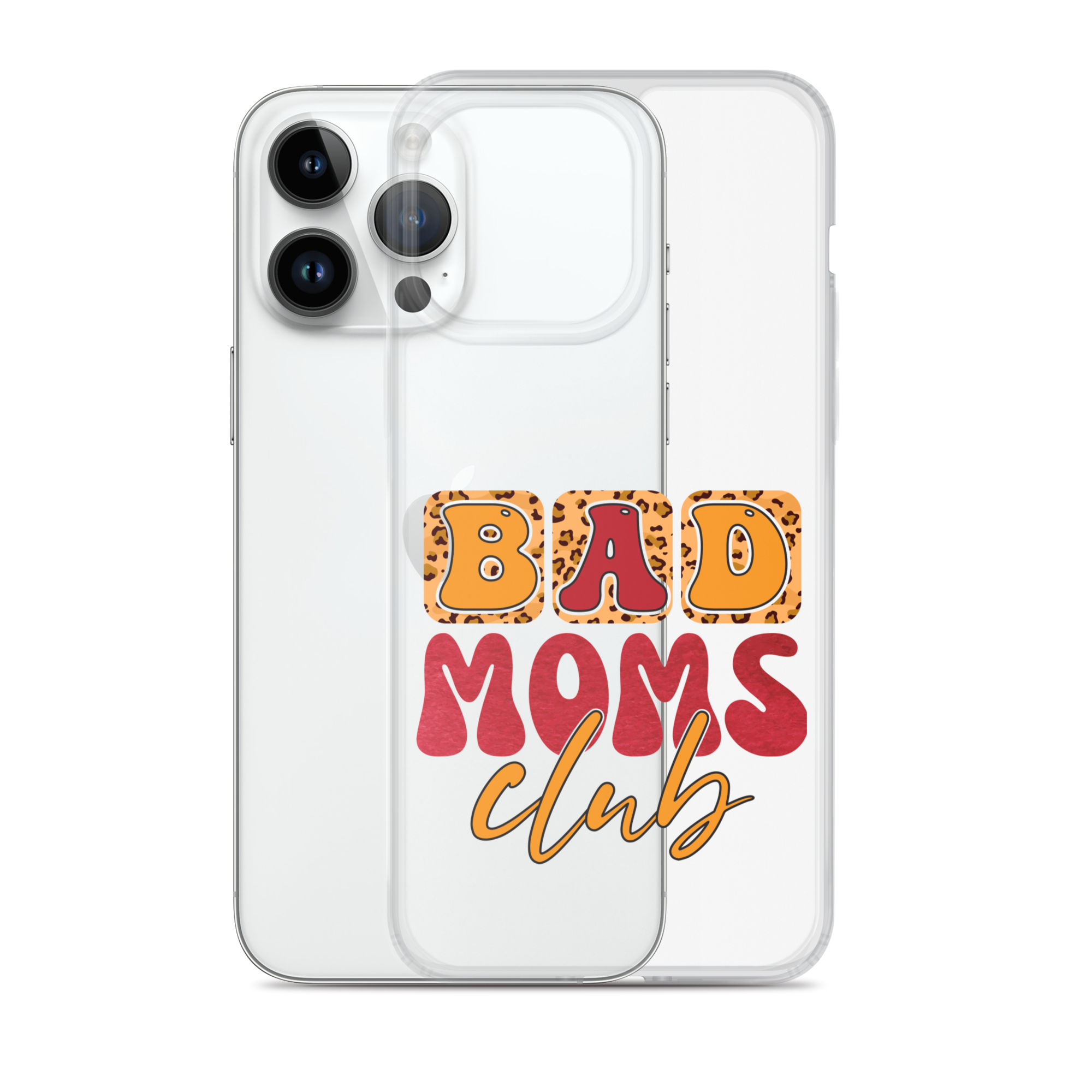 Bad Moms Club Clear Case for iPhone®