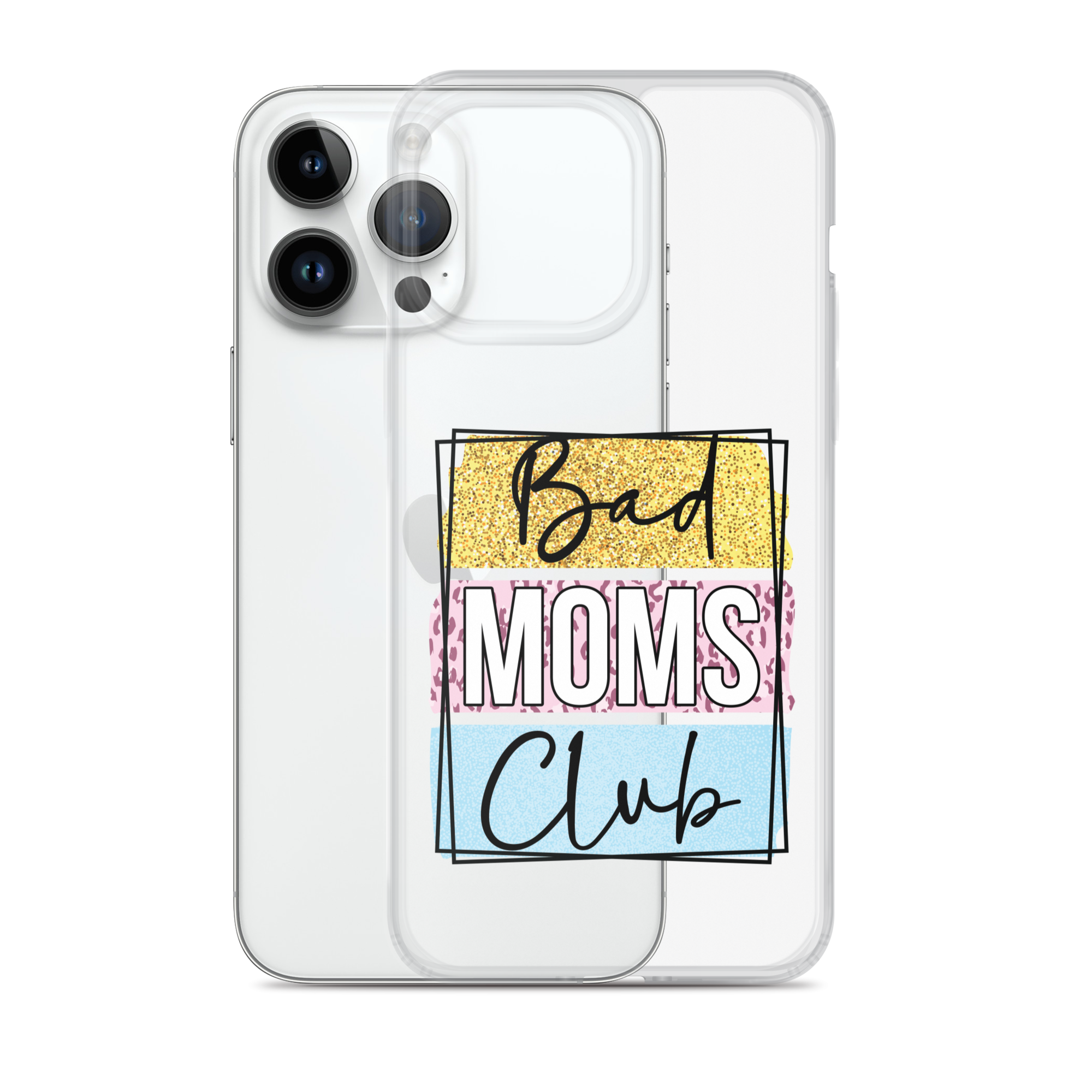 Bad Moms Club Clear Case for iPhone®