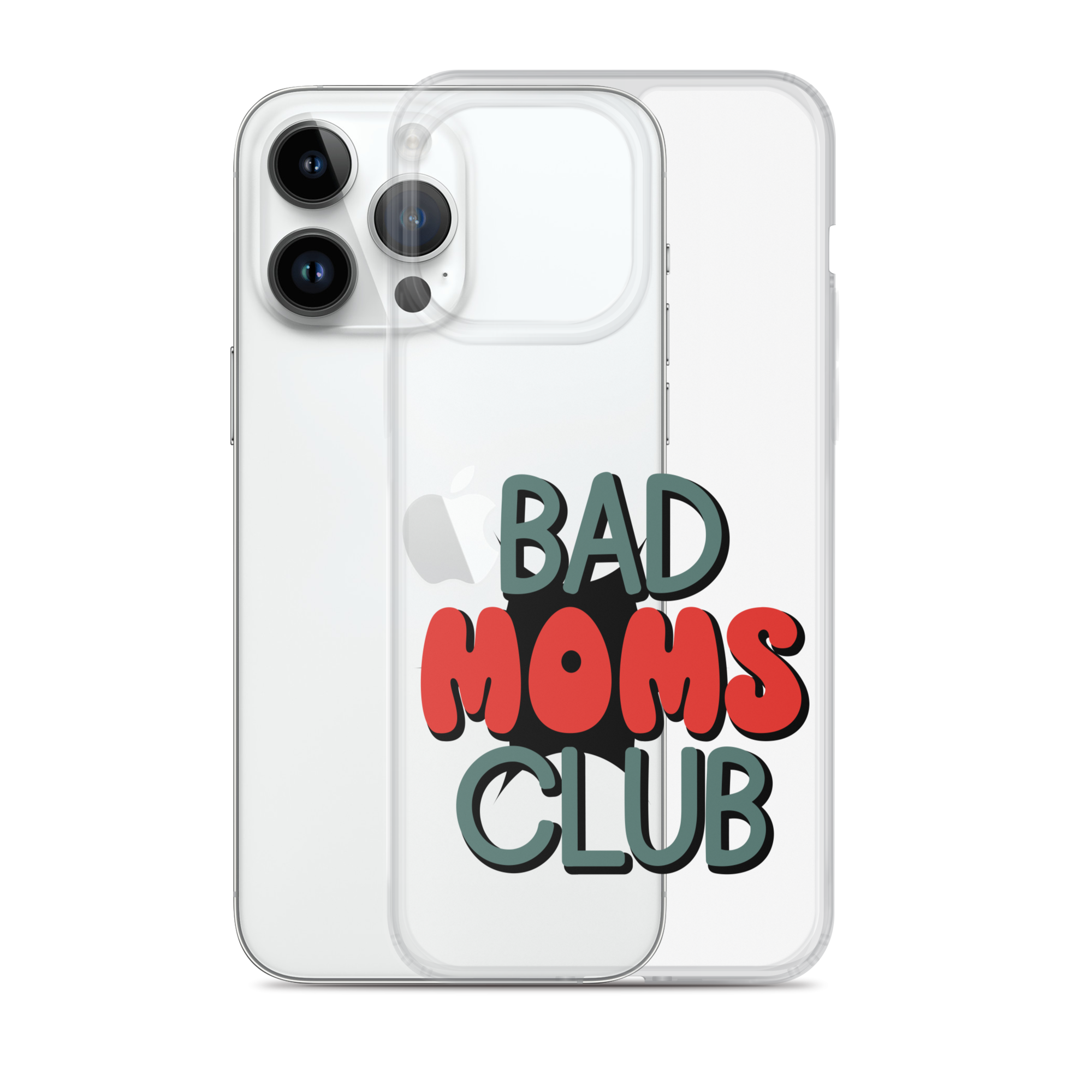 Bad Moms Club Clear Case for iPhone®