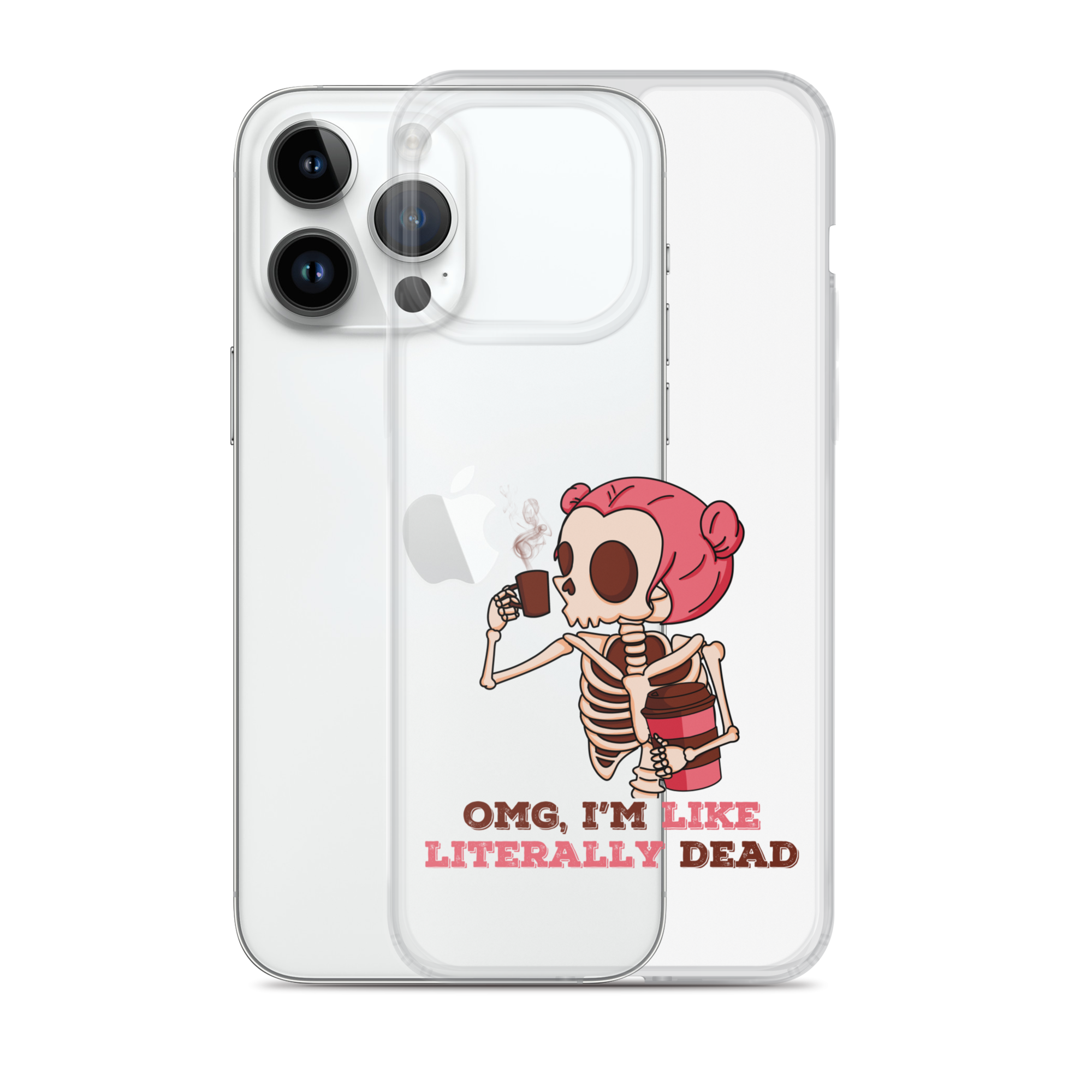 OMG, I'm Like Literally Dead Clear Case for iPhone®