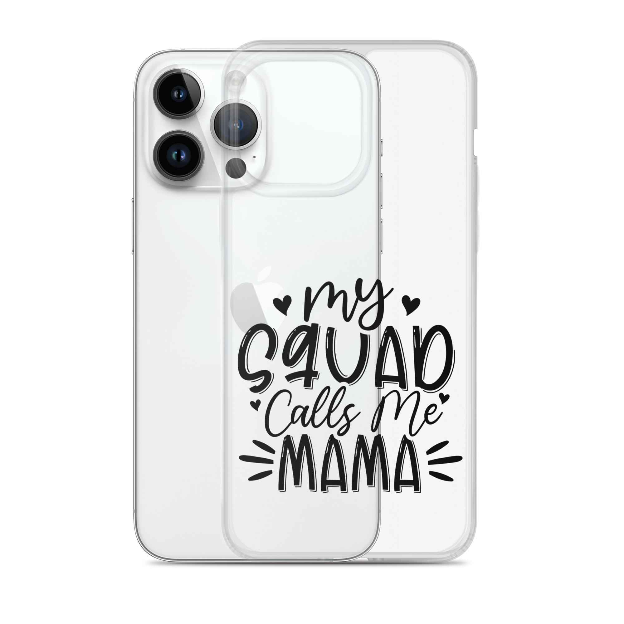 My Squad Calls Me Mama Clear Case for iPhone®