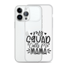 My Squad Calls Me Mama Clear Case for iPhone®