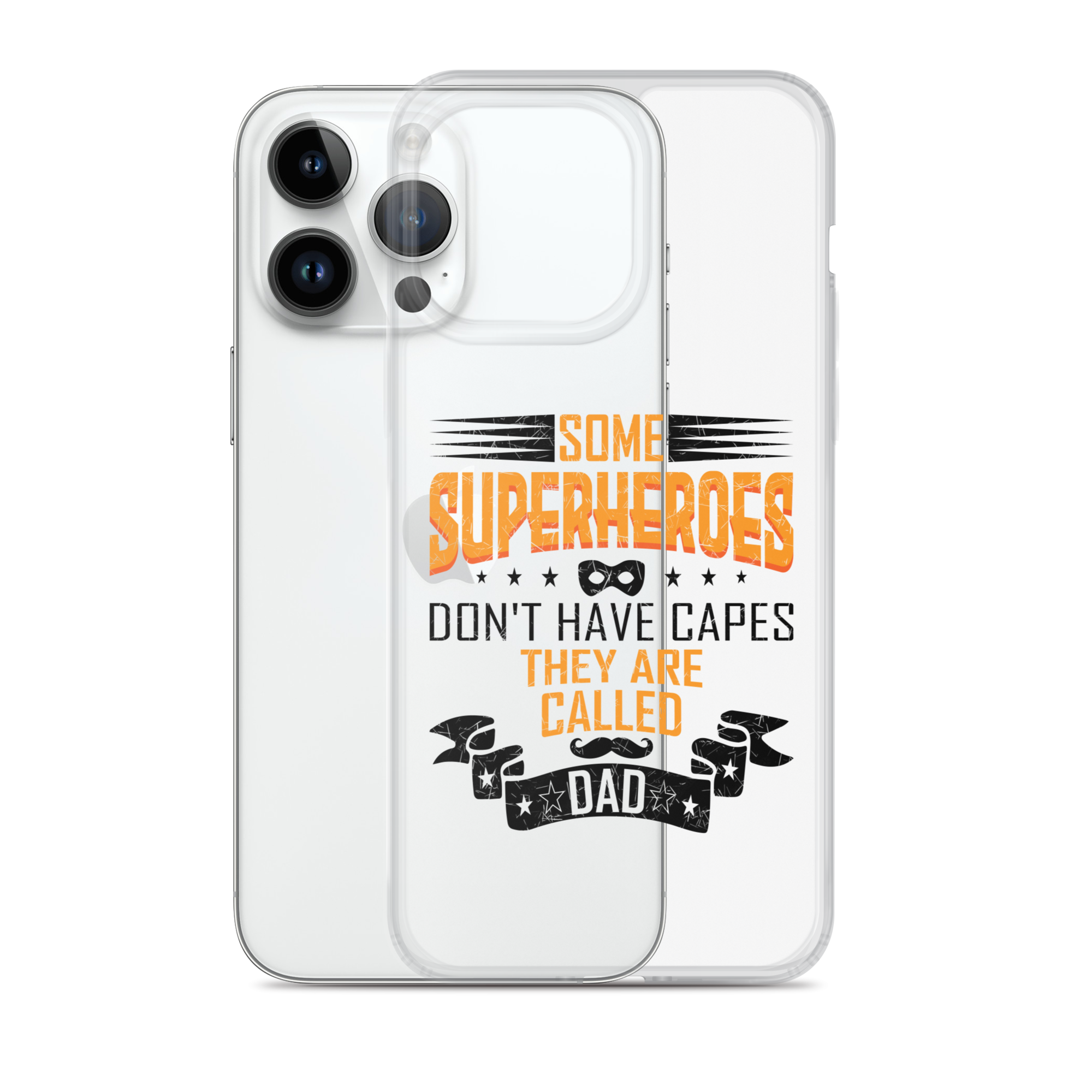 Some Superheroes Don't Capes They Are Called Dad Clear Case for iPhone®