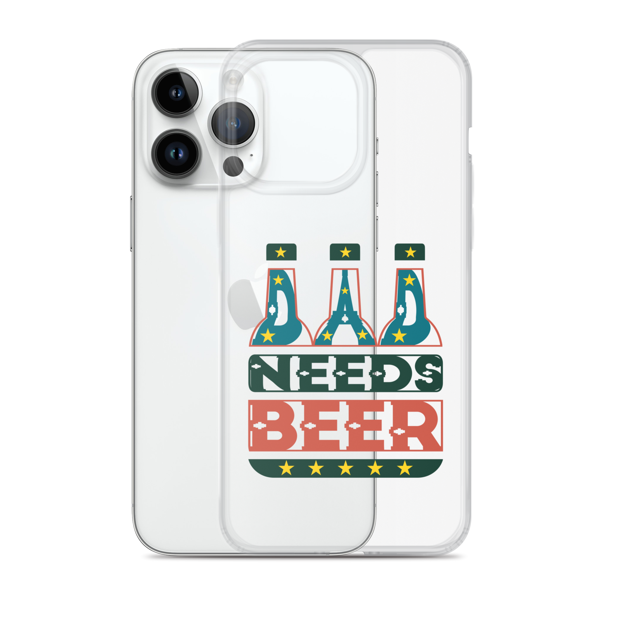 Dad Needs Beer Clear Case for iPhone®