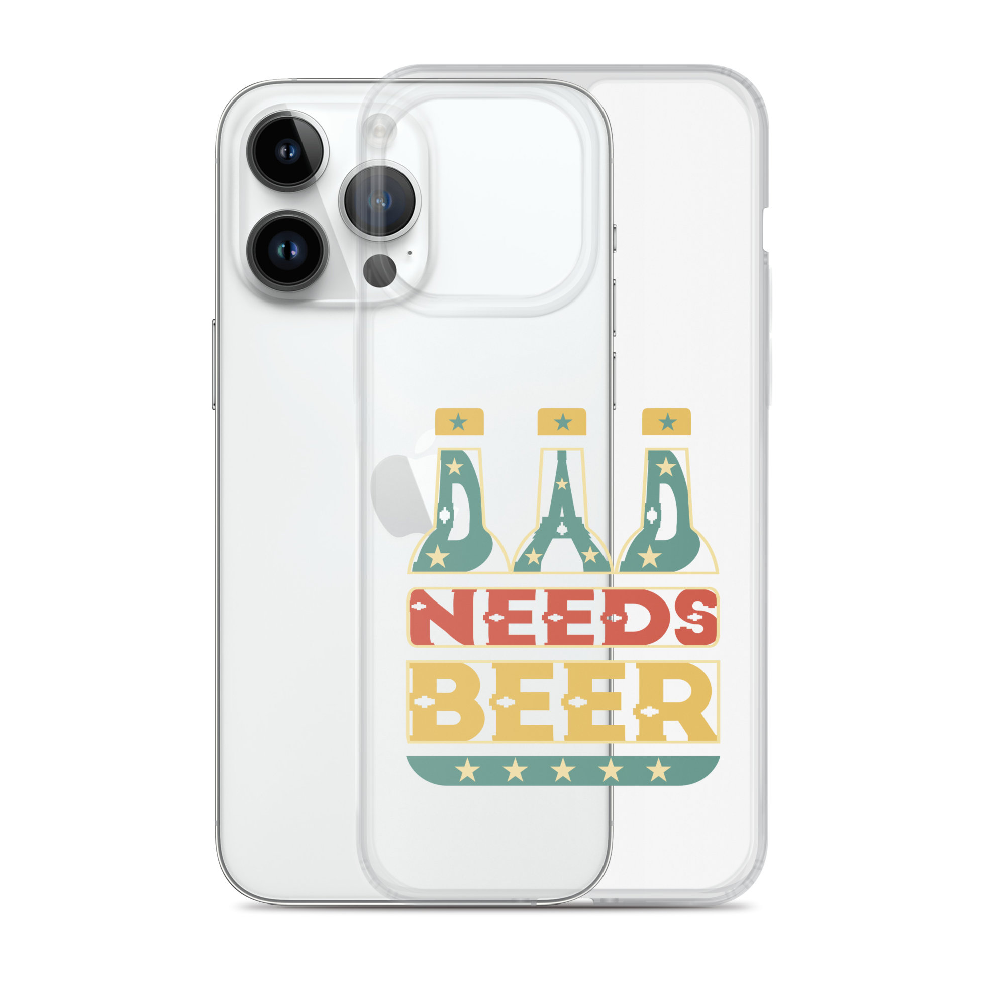 Dad Needs Beer Clear Case for iPhone®