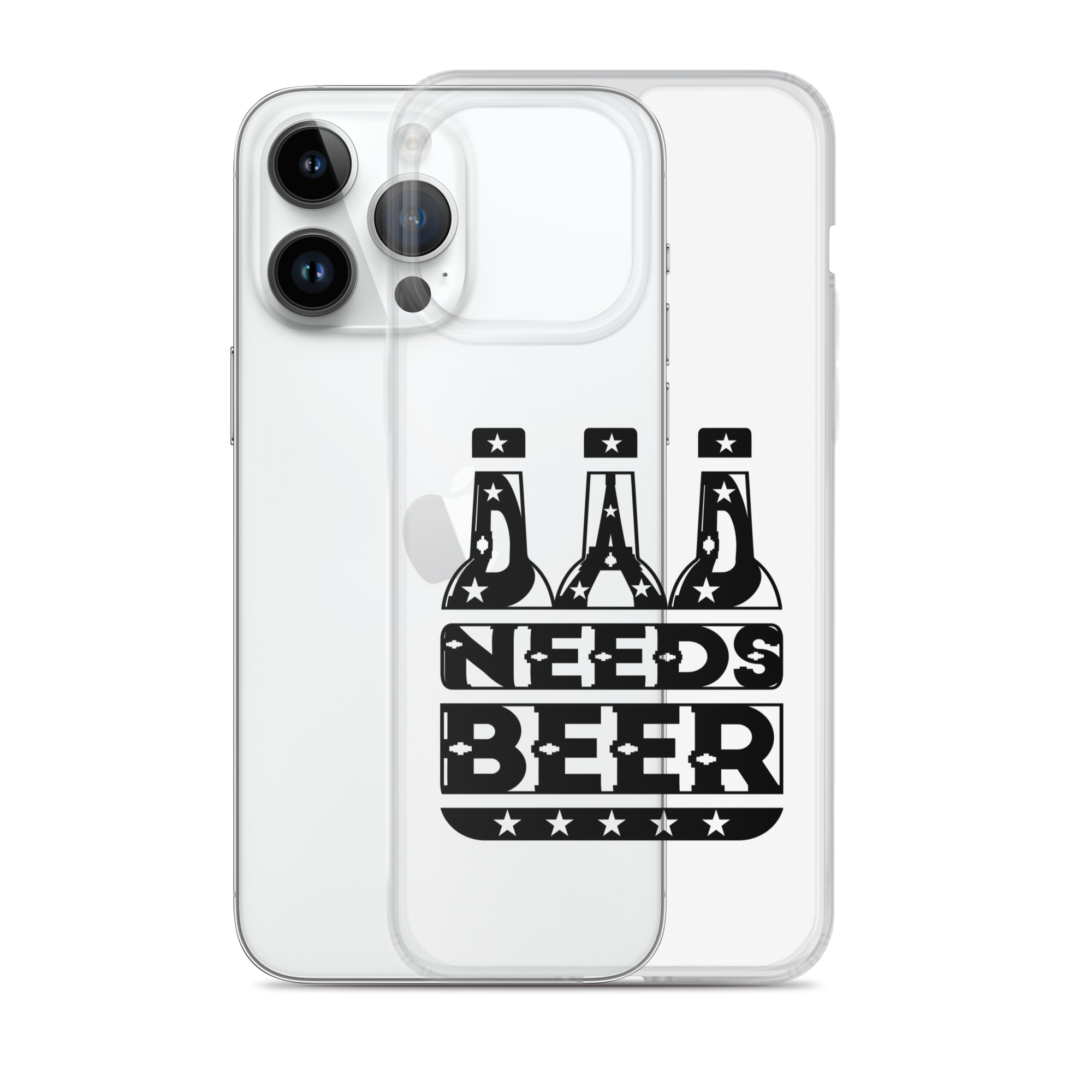 Dad Needs Beer Clear Case for iPhone®