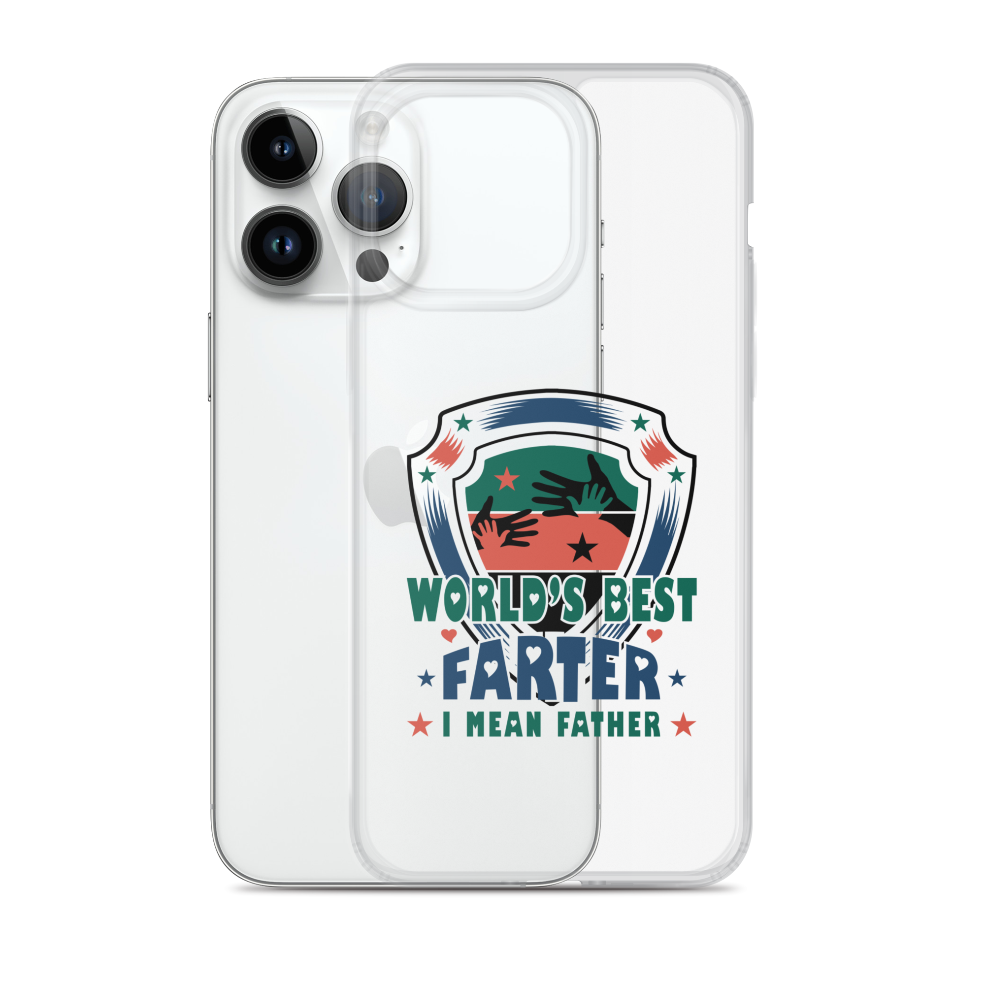 World's Best Farter I Mean Father Clear Case for iPhone®