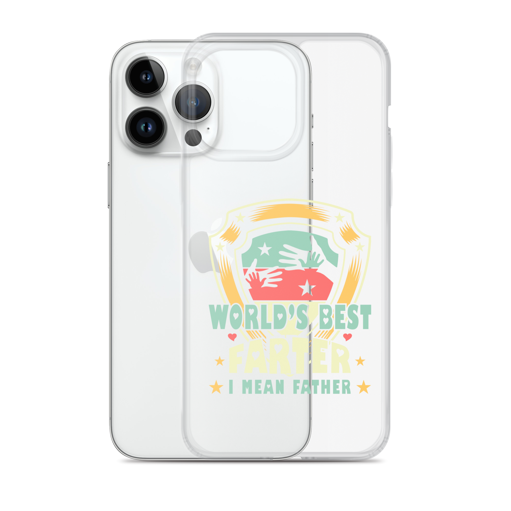 World's Best Farter I Mean Father Clear Case for iPhone®