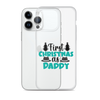 First Christmas As Daddy Clear Case for iPhone®