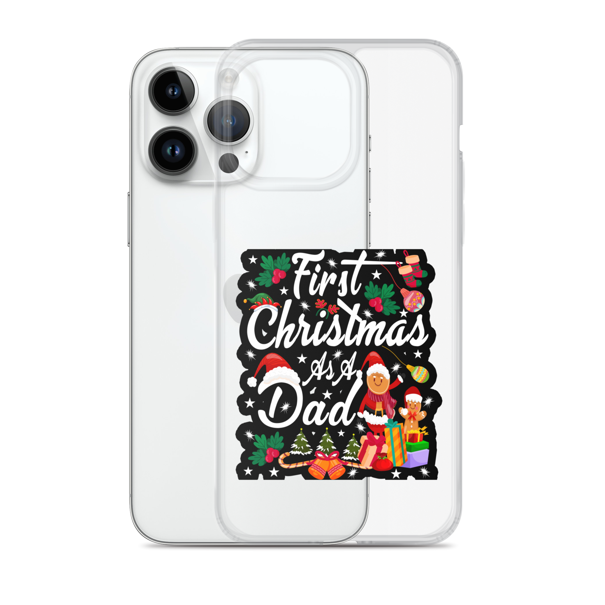 First Christmas As A Dad Clear Case for iPhone®