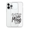 Proud Member Of The Bad Mom Club Clear Case for iPhone®