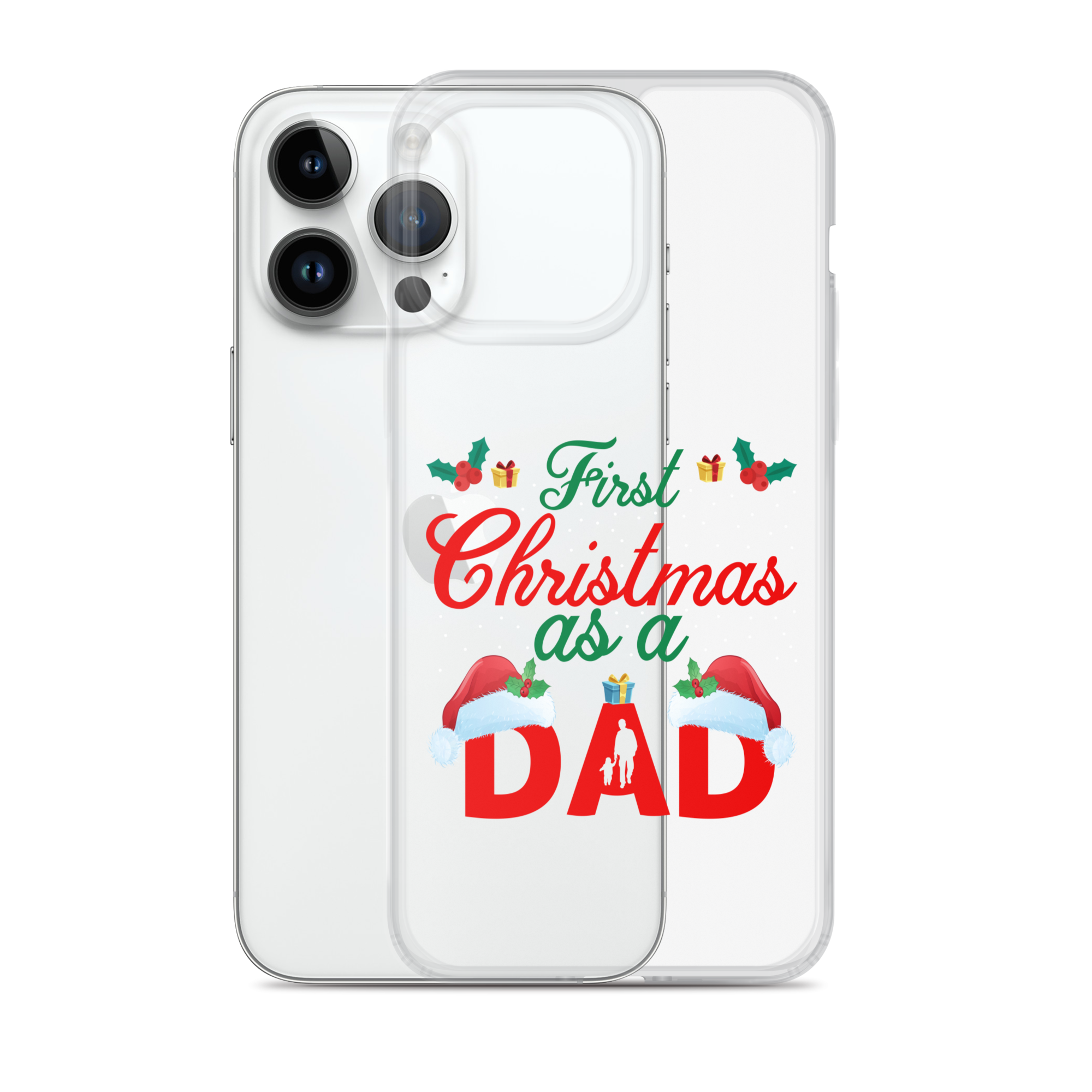 First Christmas As A Dad Clear Case for iPhone®