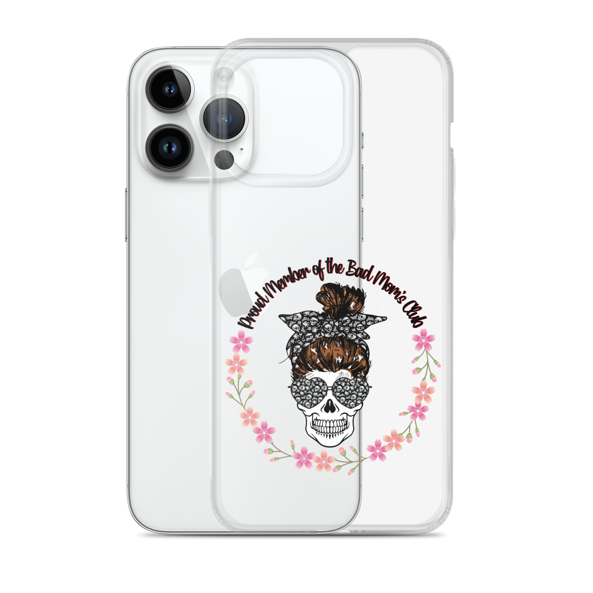 Proud Member Of The Bad Moms Club Clear Case for iPhone®