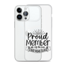 Proud Member Of The Bad Moms Club Clear Case for iPhone®