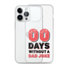 Zero Days Without A Dad Joke Clear Case for iPhone®