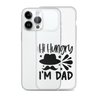 Hi, Hangry, I'm Dad. Clear Case for iPhone®