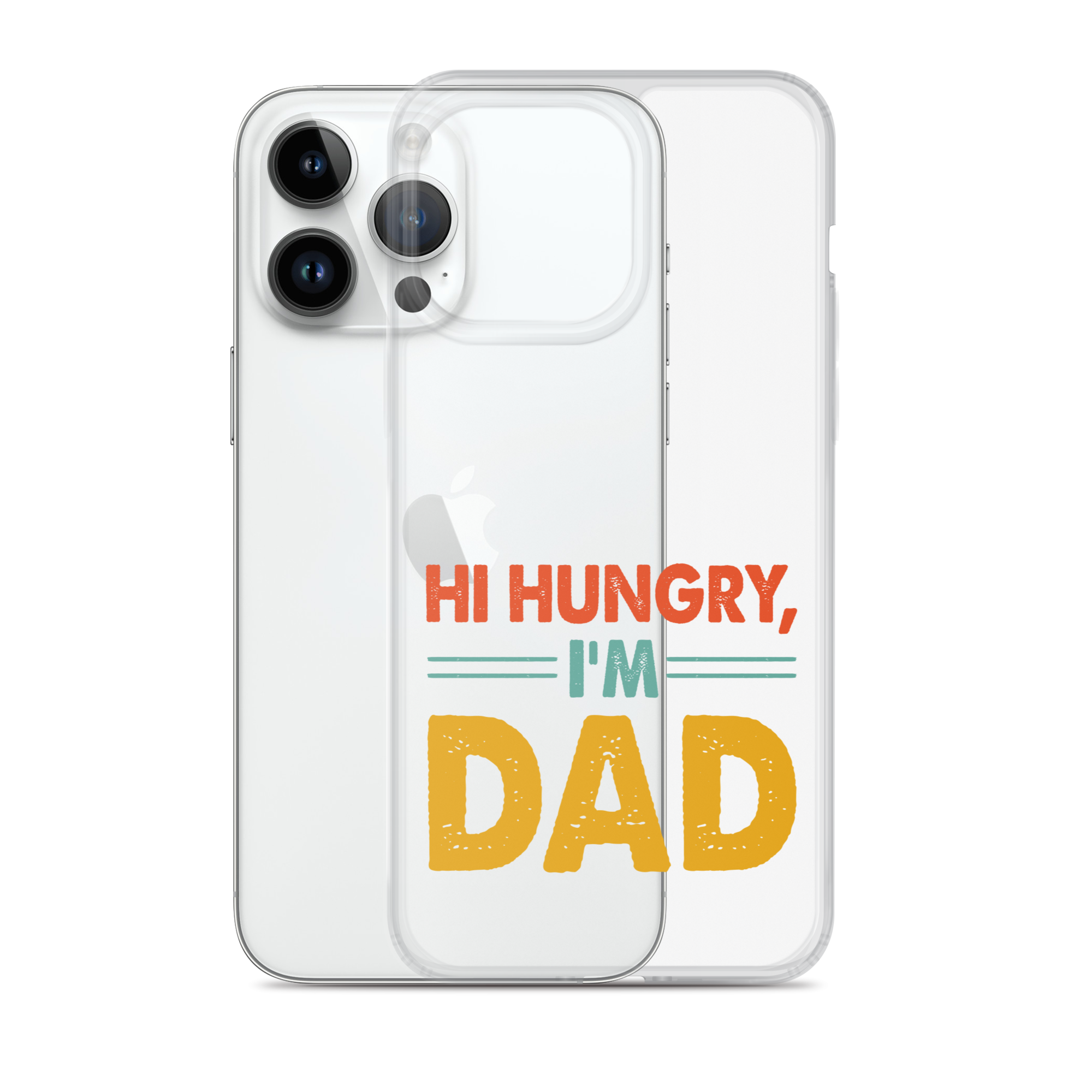 Hi, Hangry, I'm Dad. Clear Case for iPhone®