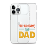 Hi, Hangry, I'm Dad. Clear Case for iPhone®