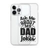 Ask Me About My Dad Jokes Clear Case for iPhone®