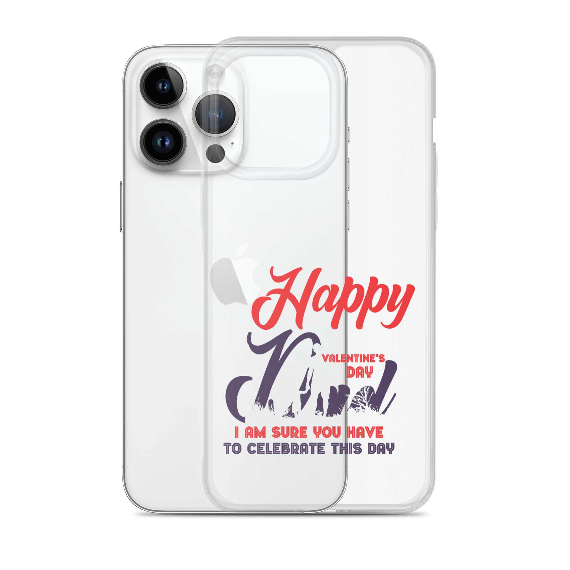 Happy Valentine's Day Dad I Am Sure You Have To Celebrate This Day Clear Case for iPhone®