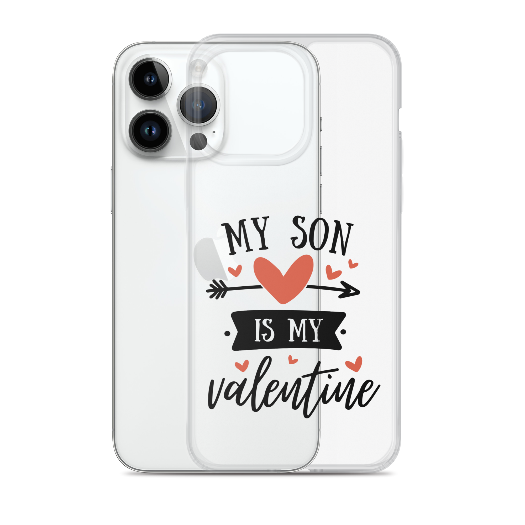 My Son Is My Valentine Clear Case for iPhone®