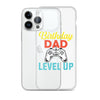 Birthday Dad Time To Level Up Clear Case for iPhone®