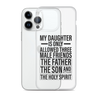 My Daughter Is Only Allowed Three Male Friends: The Father, The Son And The Holy Spirit Clear Case for iPhone®