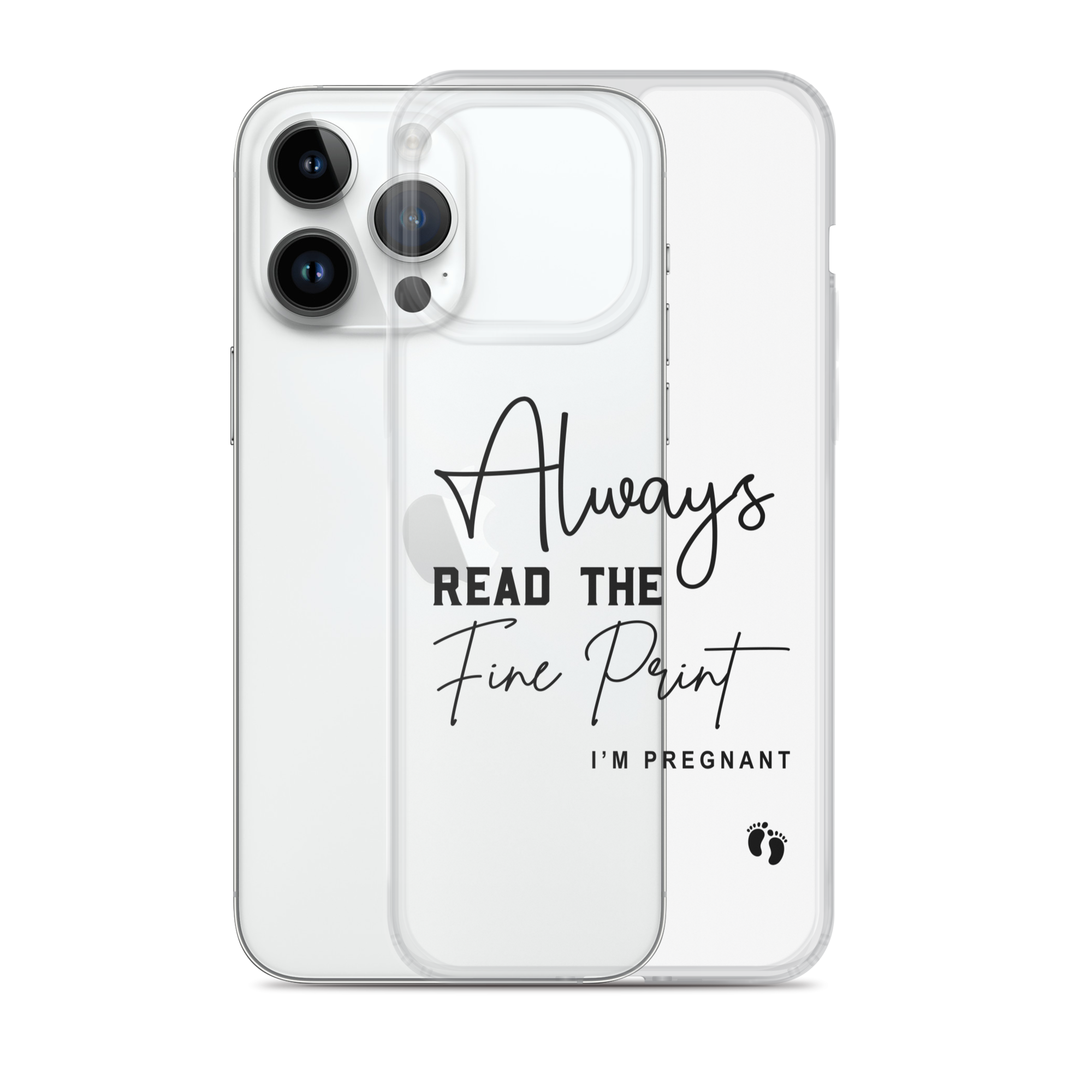 Always Read The Fine Print I'm Pregnant Clear Case for iPhone®