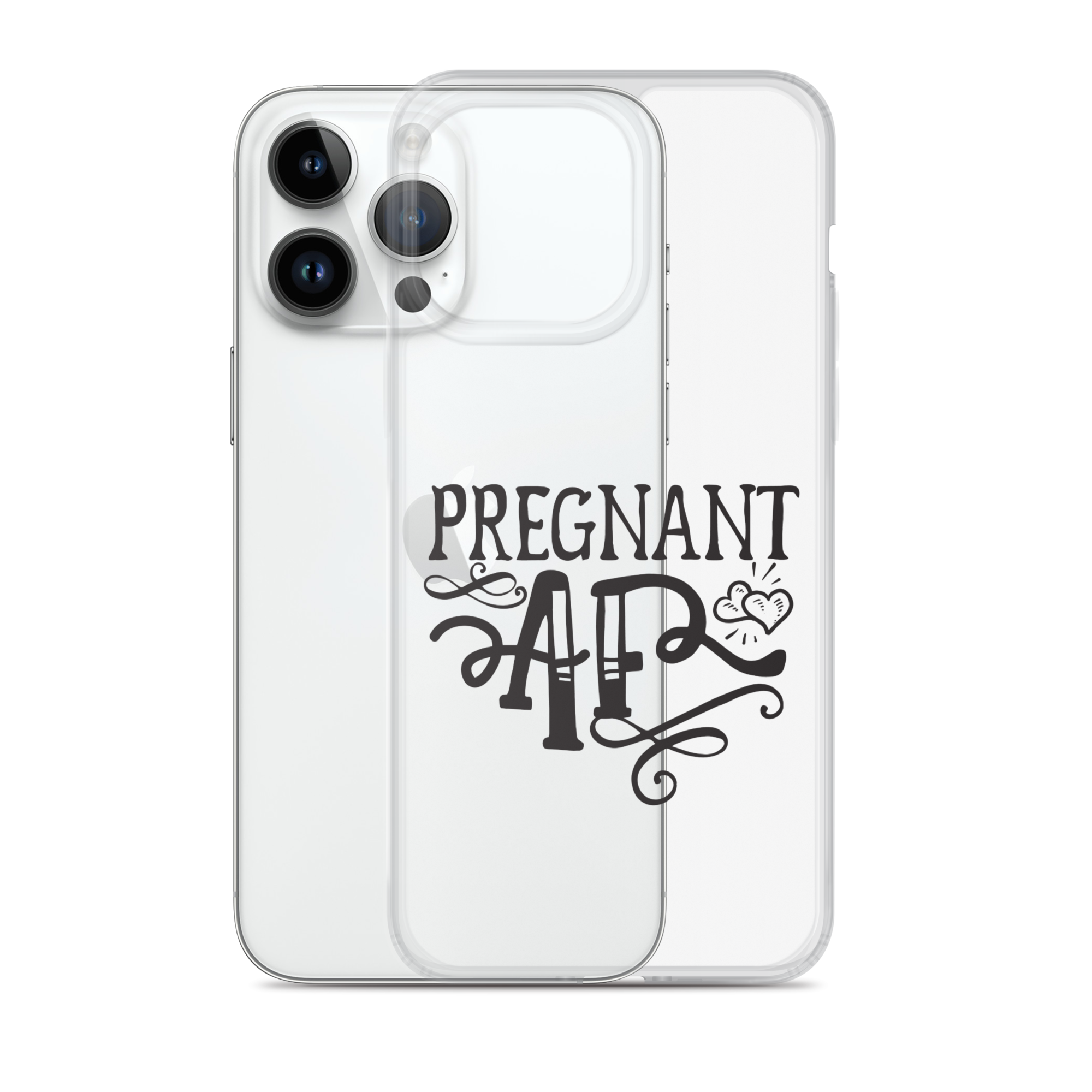 Pregnant AF Clear Case for iPhone®