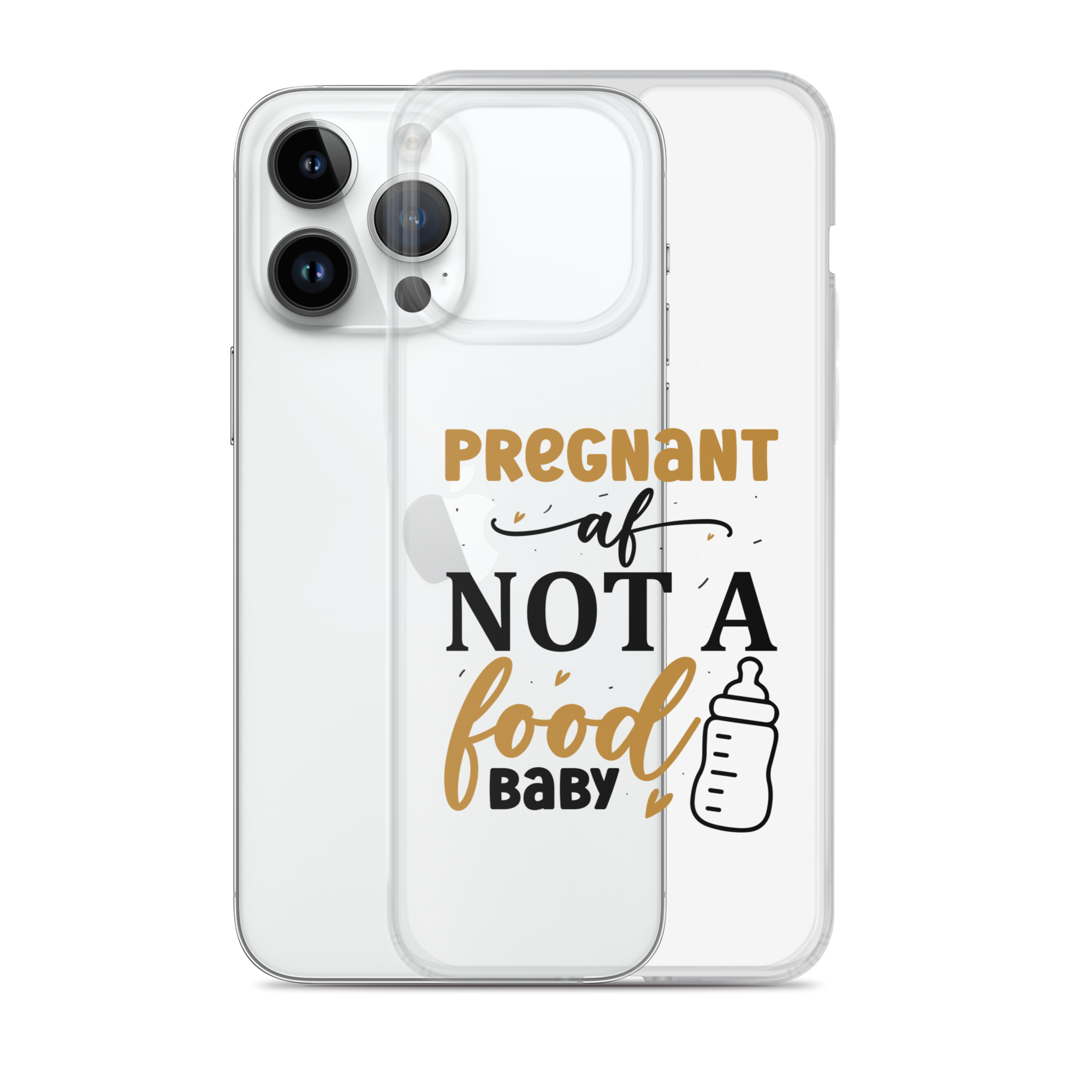 Pregnant AF Not A Food Baby Clear Case for iPhone®