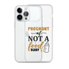 Pregnant AF Not A Food Baby Clear Case for iPhone®