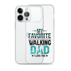 My Favorite Walking Dad, I Love You Clear Case for iPhone®