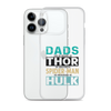 Dads Are As Mighty As Thor, As Amazing As Spider-Man, As Incredible As Hulk Clear Case for iPhone®