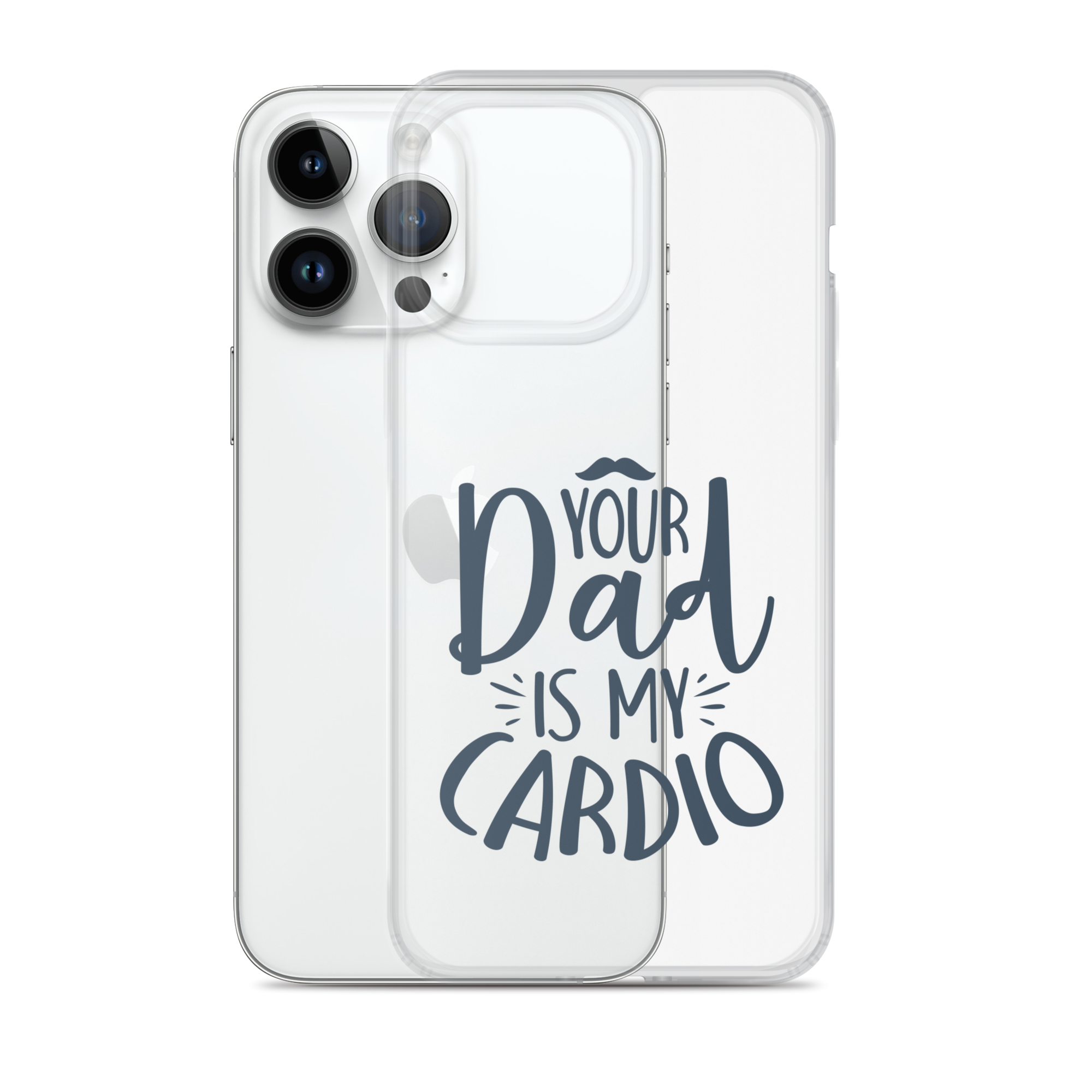 Your Dad Is My Cardio Clear Case for iPhone®