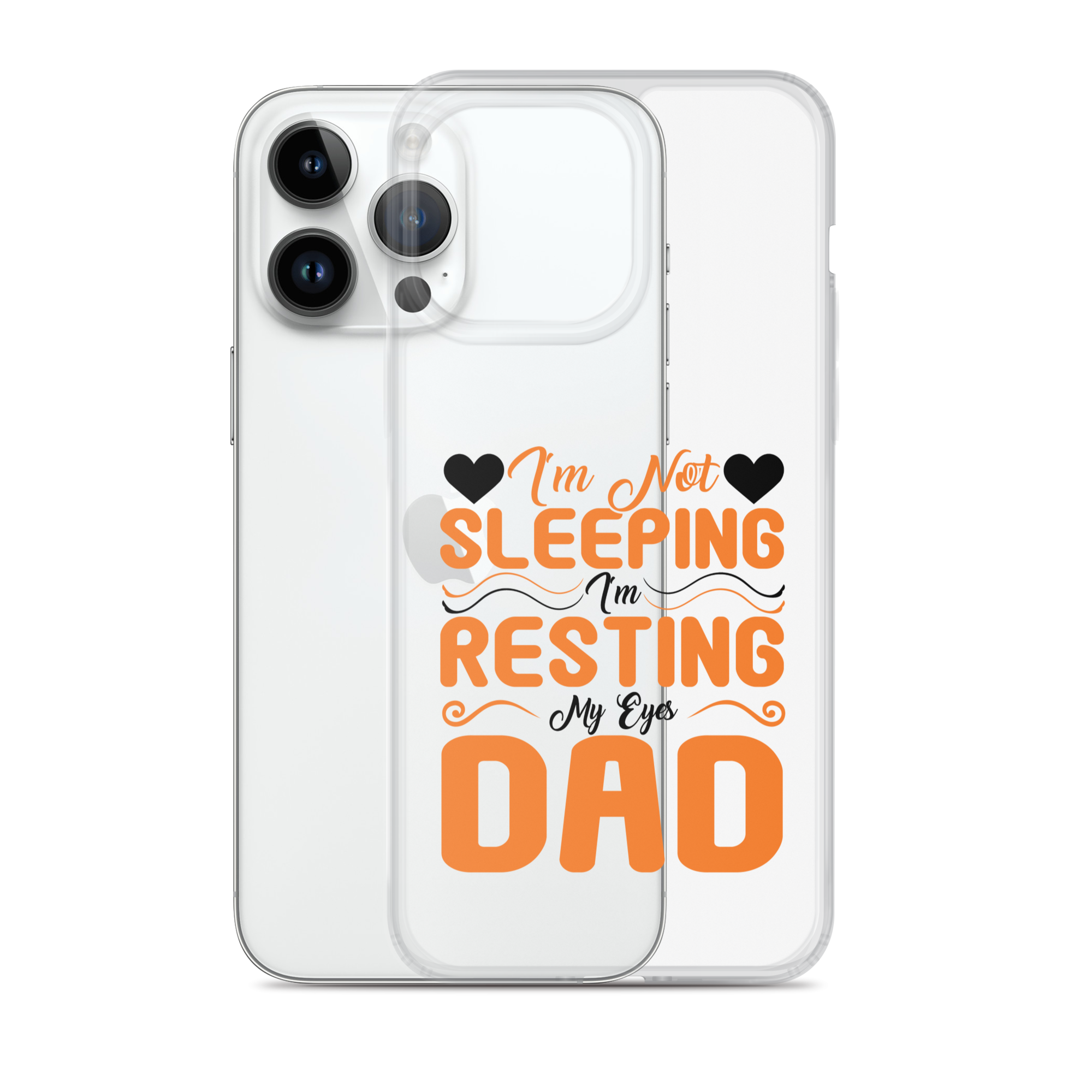 I'm Not Sleeping, I'm Resting My Eyes, Dad Clear Case for iPhone®