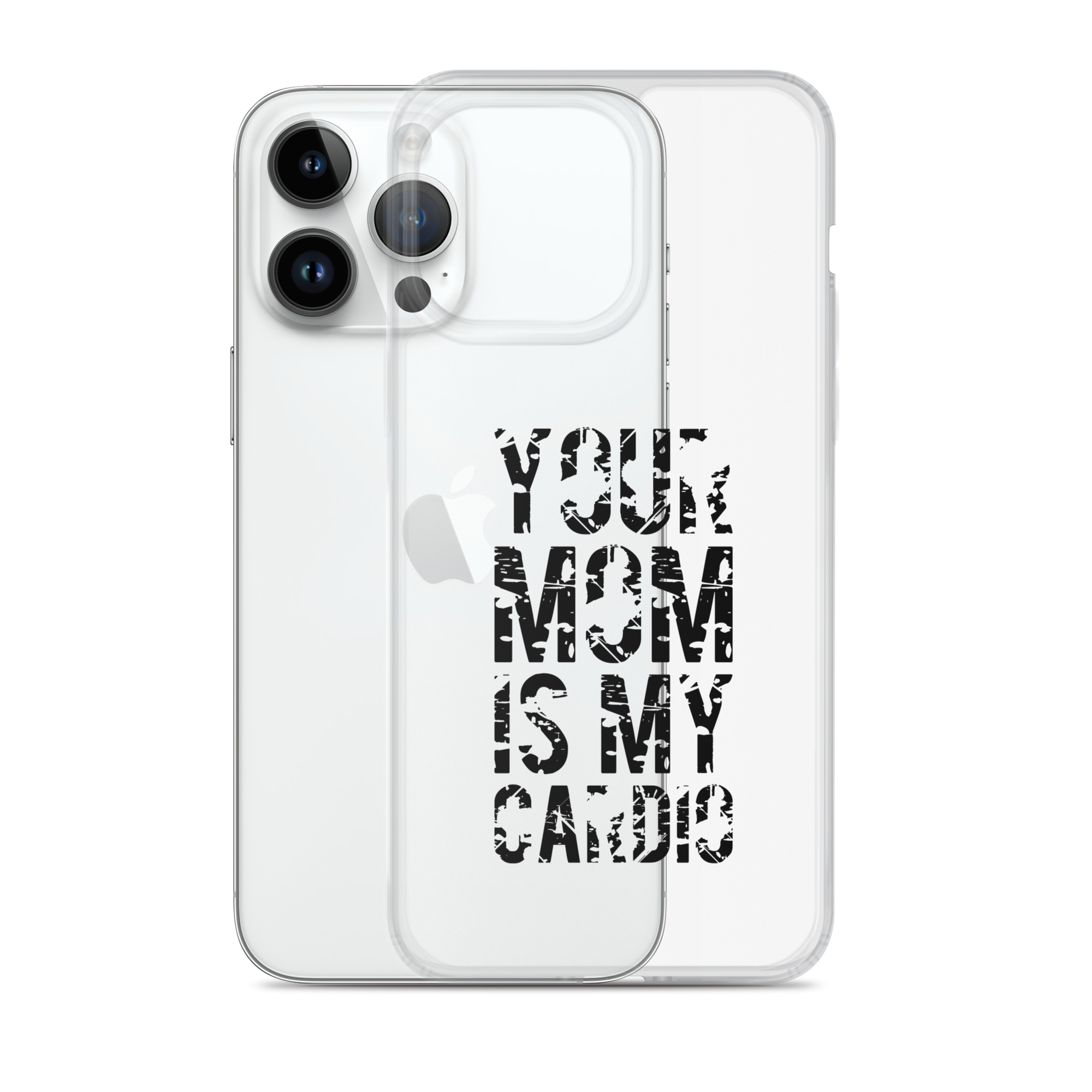 Your Mom Is My Cardio Clear Case for iPhone®